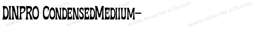 DINPRO CondensedMediium字体转换